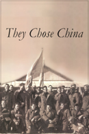 They Chose China - Poster